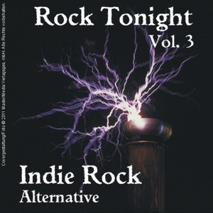 Rock Tonight Indie Rock Alternative Vol. 3