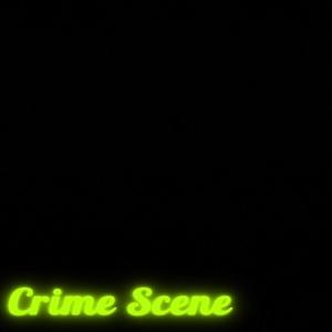 Crime Scene (Explicit)