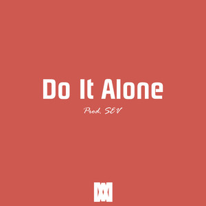Do It Alone (Explicit)