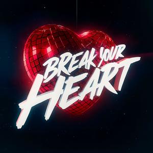 Break Your Heart (Techno Remix)