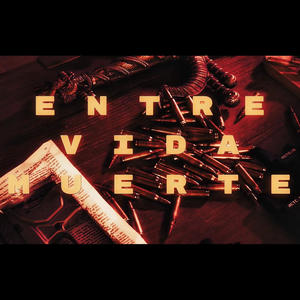 Entre Vida Muerte (Explicit)