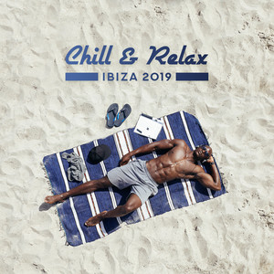 Chill & Relax Ibiza 2019: Sueno del Mar - Best Selection, Summertime Café, Sunset Lounge