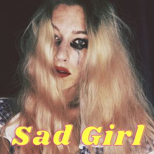 Sad Girl (Explicit)