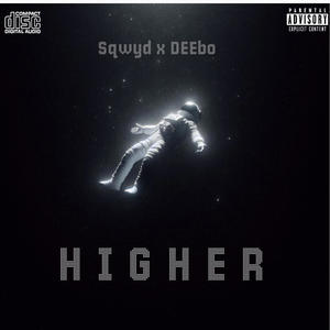 HIGHER (feat. DEEBO) (Explicit)