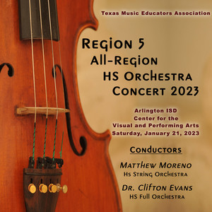 Texas Music Educators Association Region 5 High School Orchestras 2023 (Live)