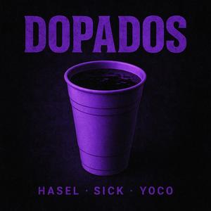 DOPADOS (feat. Sick & Yoco) (Explicit)