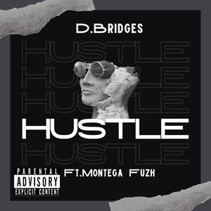 Hustle(feat. Montega Fuzh) (Explicit)