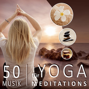 50 Musik für Yoga Meditation: Entspannungsmusik mit Klängen der Natur, Reiki Ausbildung, Geführte Meditation Schlaf, Asiatische Musik (Flötenklänge)