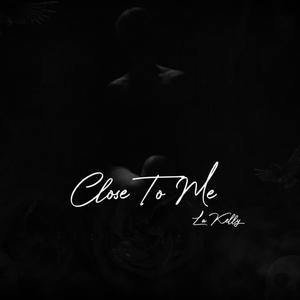 Close To Me (Explicit)
