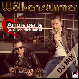 Amore Per Te(Weil ich dich liebe) (DJ Mix)
