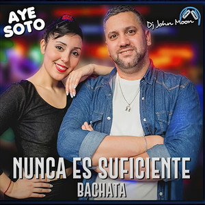 Nunca Es Suficiente (Bachata)