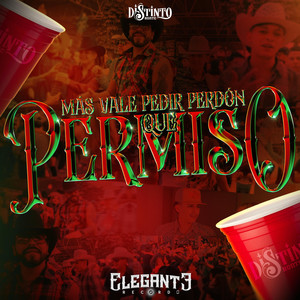 Más Vale Pedir Perdón Que Pedir Permiso (Tribal)