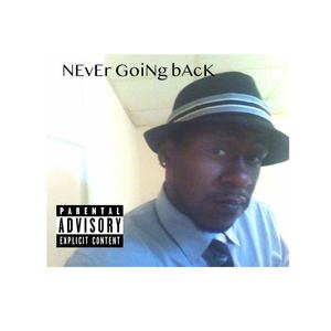Never Going Back (Explicit)