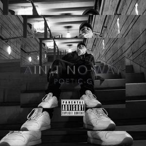Aint No Way (Explicit)