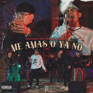 Me Amas o Ya No (En Vivo|Explicit)