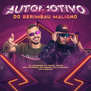 AUTOMOTIVO DO BERIMBAU MALIGNO (Explicit)