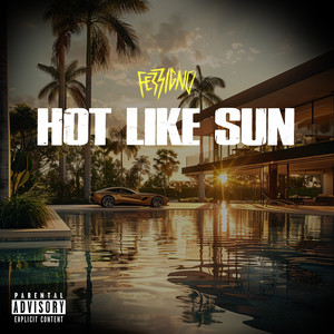 Hot Like Sun (Explicit)