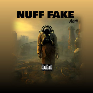 Nuff Fake (Explicit)