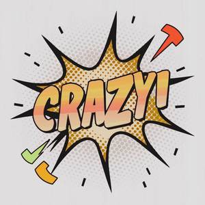 Crazy (Explicit)