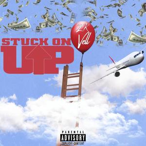 Stuck On Up (Explicit)
