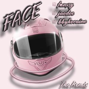 FACE (Fauxsy Remix) [Explicit]