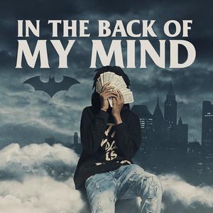 In The Back Of My Mind (Explicit)