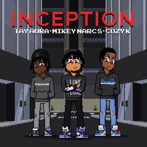 Incception (feat. Tay Aura & Cozy K) (Explicit)