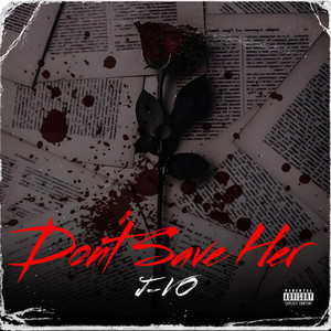 Don't Save Her (Explicit)