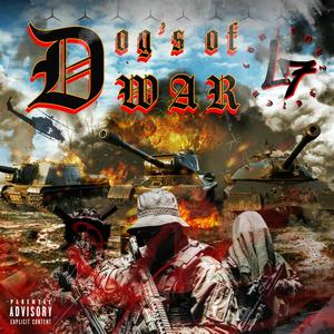 Dog's of WAR (feat. Scotty **) (Explicit)