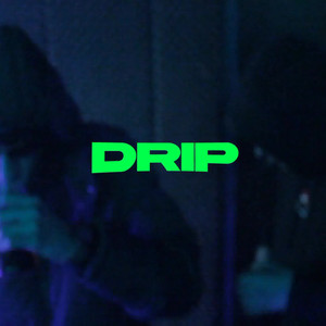 Drip (Explicit)