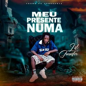 Meu Presente Numa (feat. Lil Ganster) [Explicit]