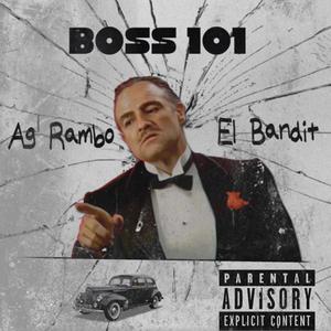 Boss 101 (feat. AG Rambo) [Explicit]