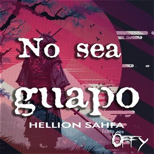No sea Guapo