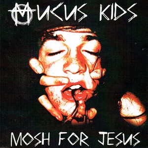 Mosh for Jesus (Explicit)