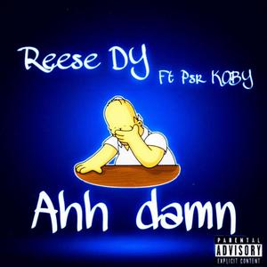 Ahhh damn (feat. PSR GXSSEDOUT) [Explicit]