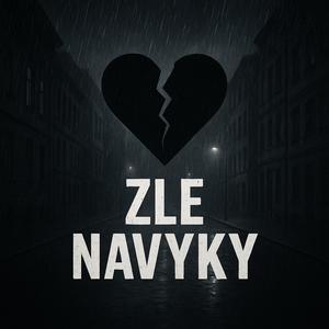 ZLÉ NÁVYKY (feat. BigDave) (Explicit)
