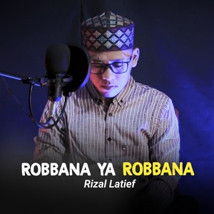 Robbana Ya Robbana