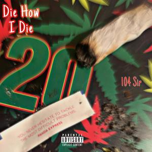 Die How I Die EP (Explicit)