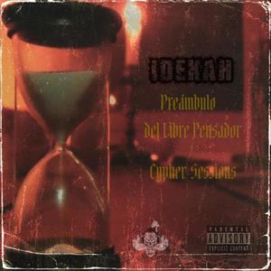 Preambulo del Libre Pensador Cypher Sessions (feat. Idekah) [Explicit]