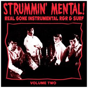 Strummin' Mental Vol.2. Real Gone Instrumental R&R & Surf