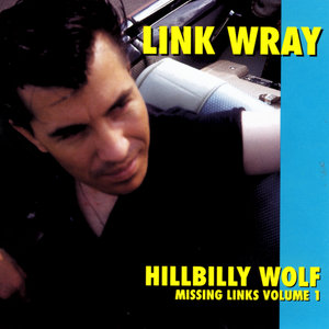 Hillbilly Wolf - Missing Links Vol. 1