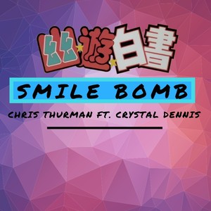 Chris Thurman - Smile Bomb!