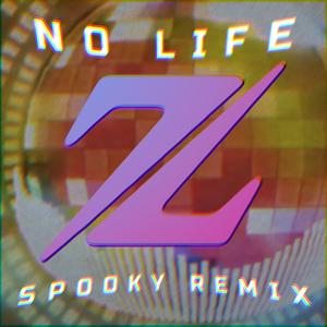 NO LIFE - (SPOOPY REMIX)