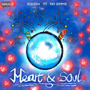 MY HEART & SOUL (feat. Tay Simms) [Explicit]