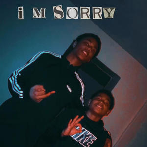 Im Sorry (Explicit)