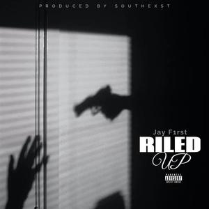 Riled Up (feat. JayF1rst) (Explicit)