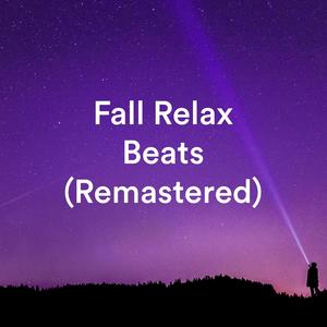 Fall Relax Beats (Remastered)