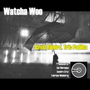 Watcha Woo (Original Mix)