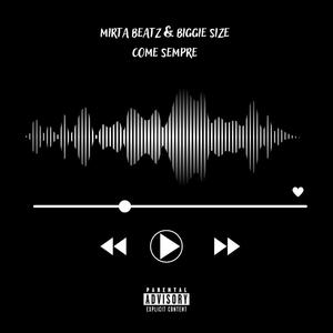 COME SEMPRE (feat. Biggie Size) (Explicit)