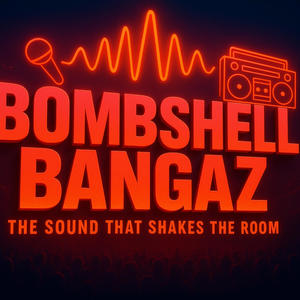 BOMBSHELL BANGAZ (ON IT) (Explicit)